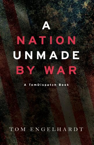 A Nation Unmade By War