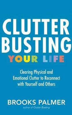 Clutter Busting Your Life