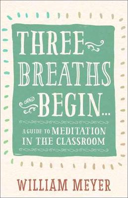 Three Breaths and Begin