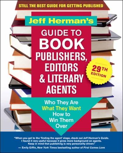 Jeff Herman’s Guide to Book Publishers, Editors & Literary Agents, 29th Edition