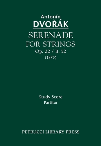 Serenade for Strings, Op.22 / B.52