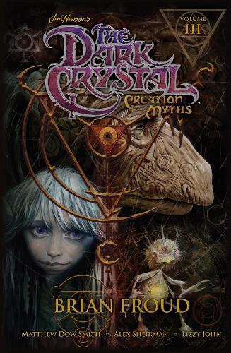 Jim Henson's The Dark Crystal: Creation Myths Vol. 3 Volume 3
