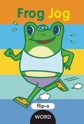 Flip-a-Word: Frog Jog