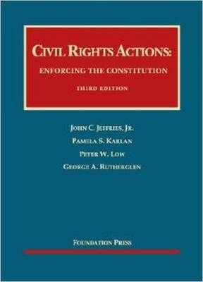 Civil Rights Actions: Enforcing the Constitution