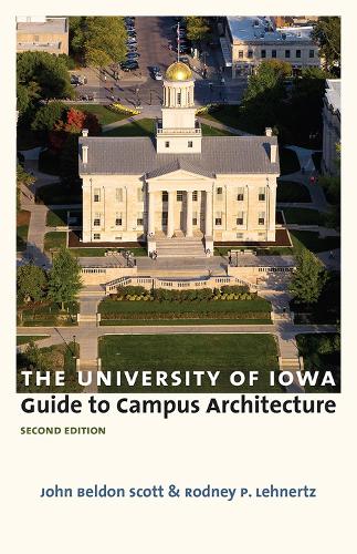 The University of Iowa Guide to Campus Architecture