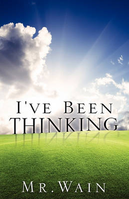 I've Been Thinking