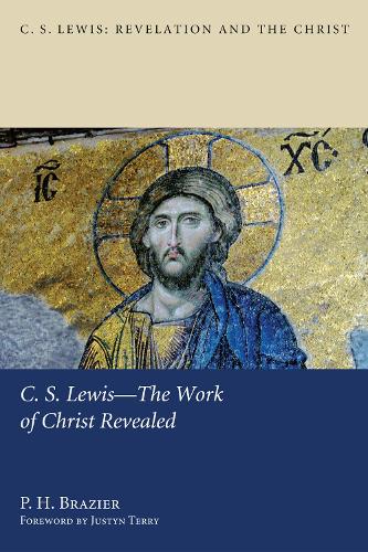 C.S. Lewis--the Work of Christ Revealed