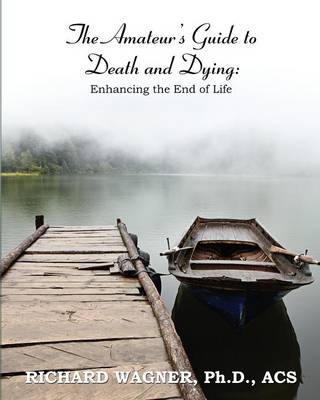 The Amateur's Guide to Death and Dying