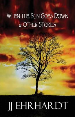 When the Sun Goes Down & Other Stories