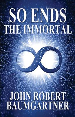 So Ends the Immortal