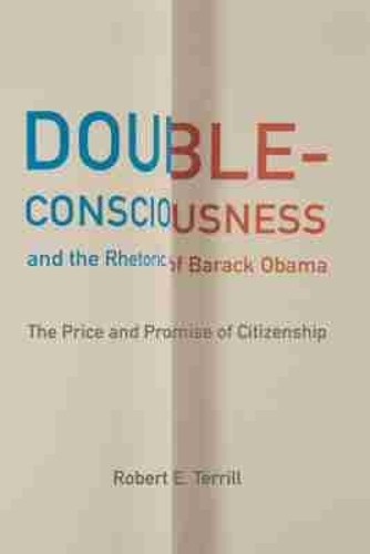 Double-Consciousness and the Rhetoric of Barack Obama