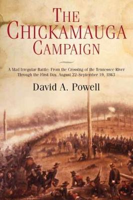 The Chickamauga Campaign - a Mad Irregular Battle