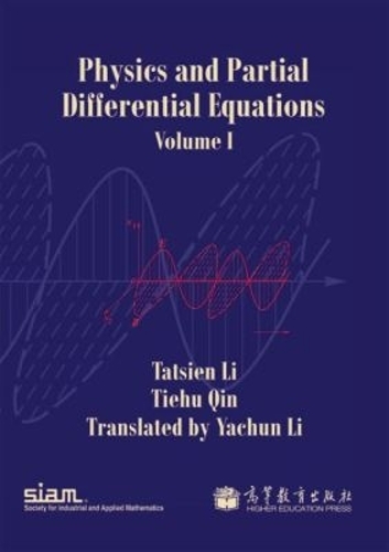 Physics and Partial Differential Equations, Volume I