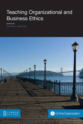 Teaching Organizational and Business Ethics