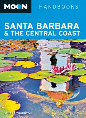 Moon Santa Barbara & the Central Coast (2nd ed)