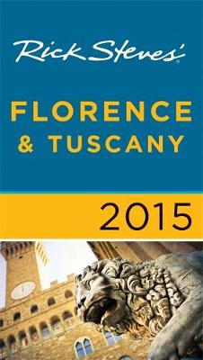 Rick Steves' Florence & Tuscany 2015