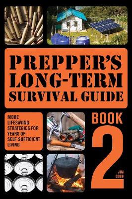Prepper’s Long-Term Survival Guide: Book 2