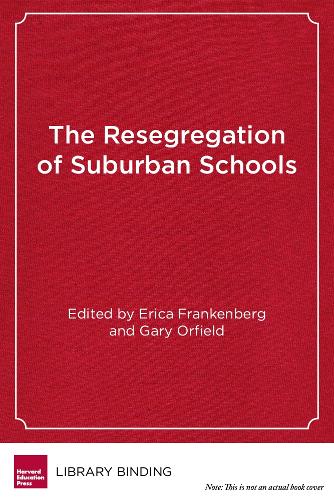 The Resegregation of Suburban Schools