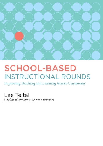 School-Based Instructional Rounds