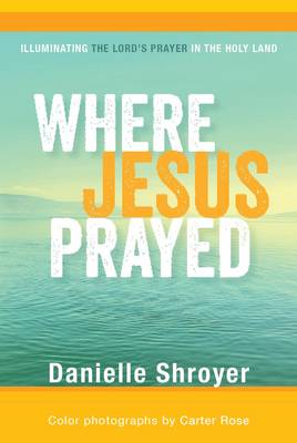 Where Jesus Prayed