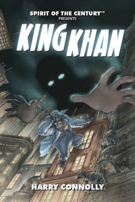 Spirit of the Century Presents: King Khan