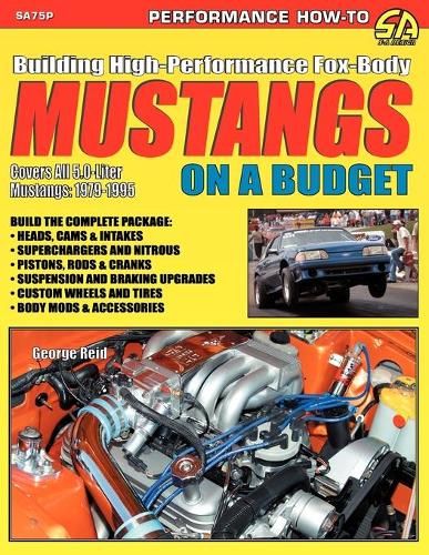 Building High-Performance Fox-Body Mustangs on a Budget