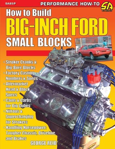 How to Build Big-Inch Ford Small Blocks