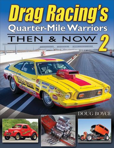 Drag Racing's Quarter-Mile Warriors II