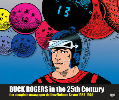 Buck Rogers in the 25th Century: The Complete Newspaper Dailies Volume 7