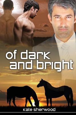 Of Dark and Bright