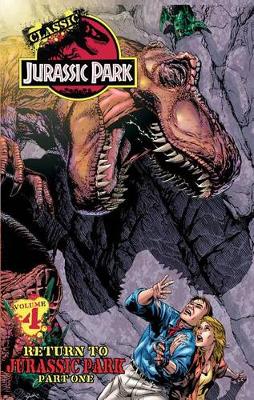 Classic Jurassic Park Volume 4: Return to Jurassic Park