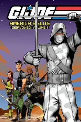 G.I. Joe America's Elite Disavowed Volume 1