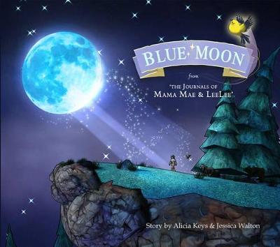 Blue Moon: From the Journals of Mama Mae and LeeLee