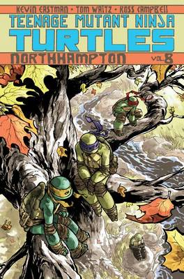 Teenage Mutant Ninja Turtles Volume 8: Northampton