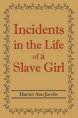 Incidents in the Life of a Slave Girl