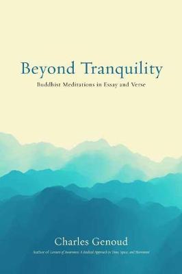 Beyond Tranquility