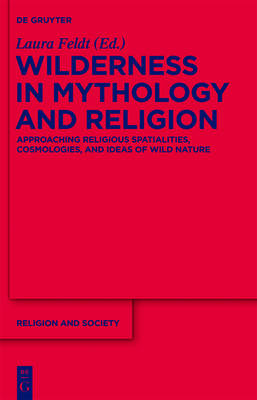 Wilderness in Mythology and Religion