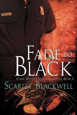 Fade to Black (Clear Water Creek #3)