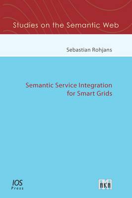 Semantic Service Integration for Smart Grids