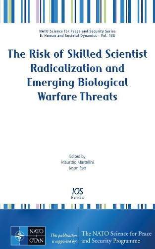 The Risk of Skilled Scientist Radicalization and Emerging Biological Warfare Threats