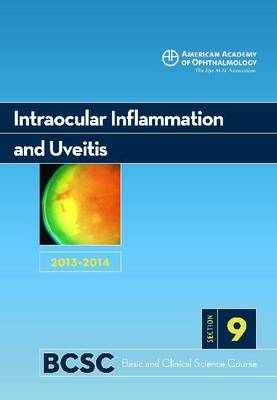 2013-14 Basic and Clinical Science Course, Section 9: Intraocular Inflammation and Uveitis