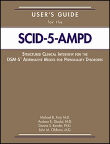 User's Guide for the Structured Clinical Interview for the DSM-5® Alternative Model for Personality Disorders (SCID-5-AMPD)