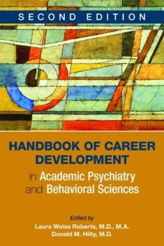 Handbook of Career Development in Academic Psychiatry and Behavioral Sciences