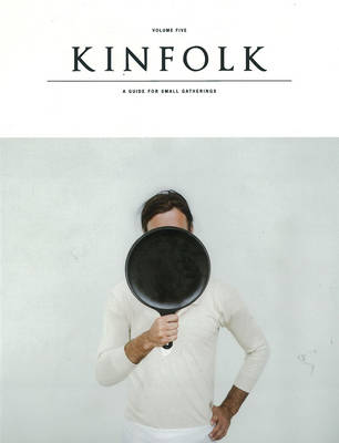 Kinfolk: Vol. 5