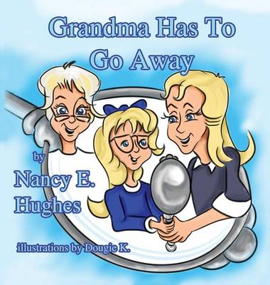 Grandma Has to Go Away