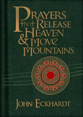 Prayers That Release Heaven & Move Mountains