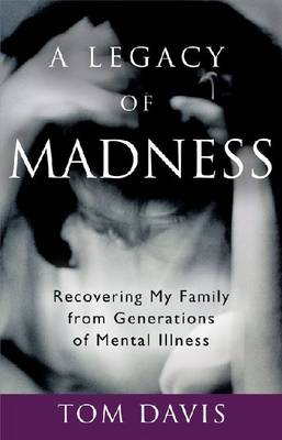 A Legacy of Madness