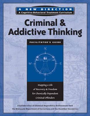 Criminal & Addictive Thinking Facilitator's Guide