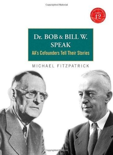 Dr Bob and Bill W. Speak