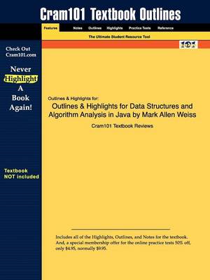 Outlines & Highlights for Data Structures and Algorithm Analysis in Java by Mark A. Weiss